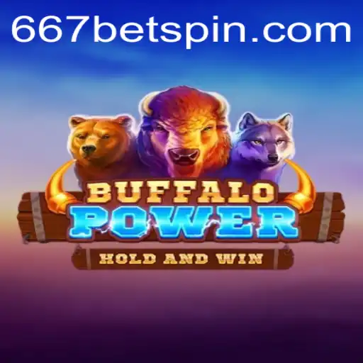 Discover BuffaloPower Casino Game with 667BET: Unleash Your Wild Side